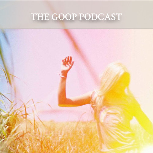 The Beautiful State – THE GOOP PODCAST